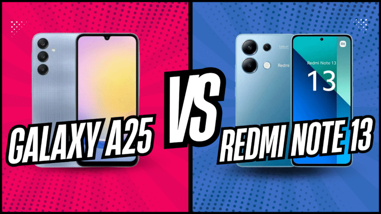 Samsung Galaxy A25 Vs. Redmi Note 13